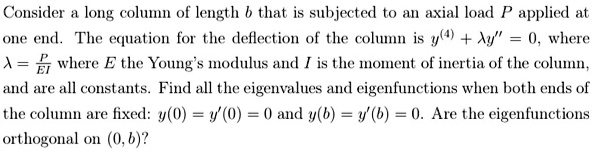 SOLVED: Consider loug colum of length b that is subjected to an axial ...