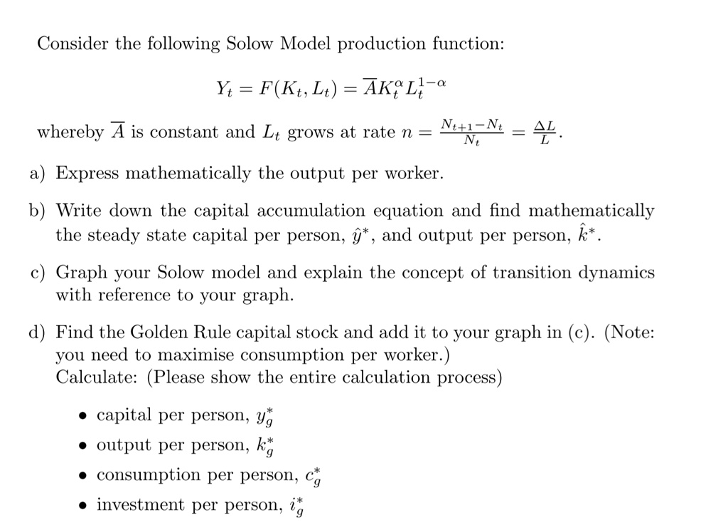 Solved Solve the basic Solow Model. Given Y_t = AK_t^1/4