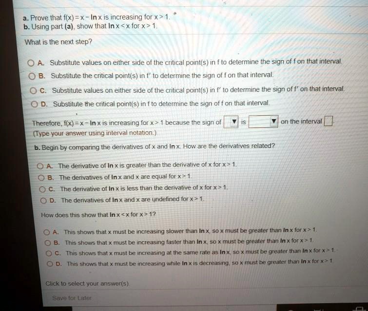 SOLVED: Prove Ihat f(x) =x -Inx is increasing tOr X > b. Using part (a ...