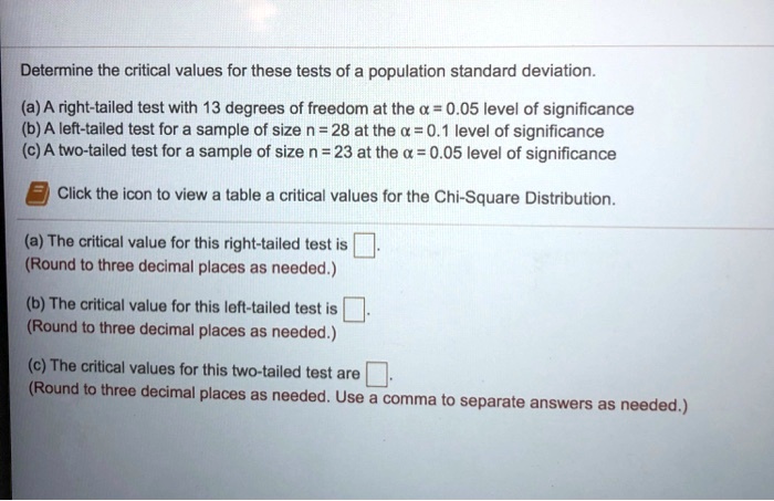 SOLVED: Determine The Critical Values For These Tests Of A Population ...