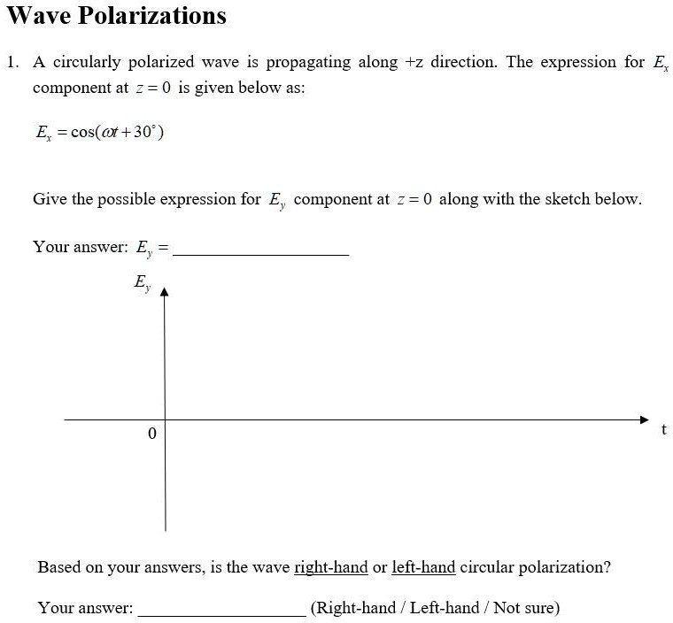 SOLVED:Wave Polarizations A circularly polarized wave is propagating ...