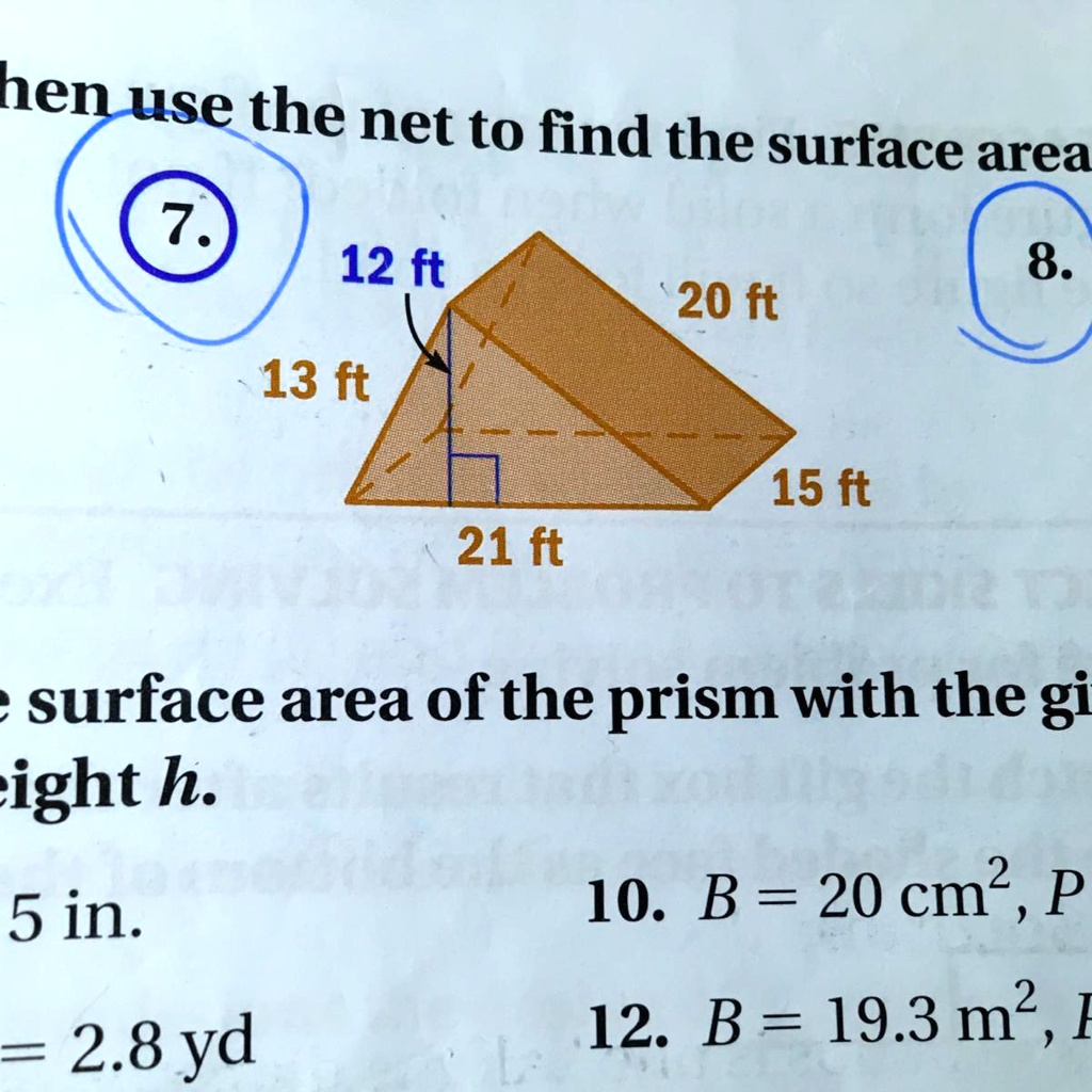 SOLVED: 'What is the base, perimeter of base, and height of this figure? No  links pls or I will report u! henuse the net to find the surface = area 12  ft