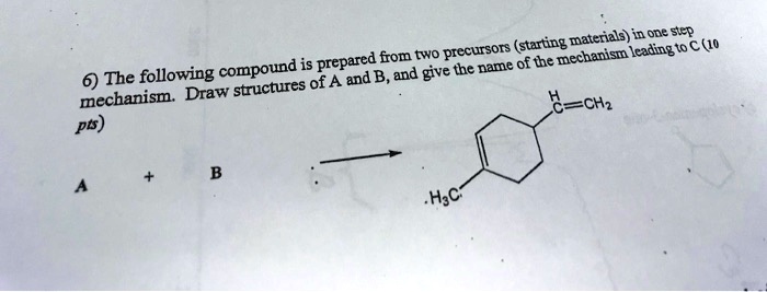 SOLVED: (starting materials) in one stcR from two precursors ...