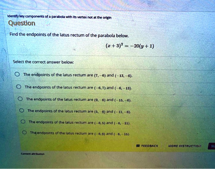 Solved Idenufy Key Components Of A Parabola Wth Its Vertex Not At The Origin Question Find The Endpoints Of The Latus Rectum Of The Parabola Below 2 3 Z0 Y 1 Select The