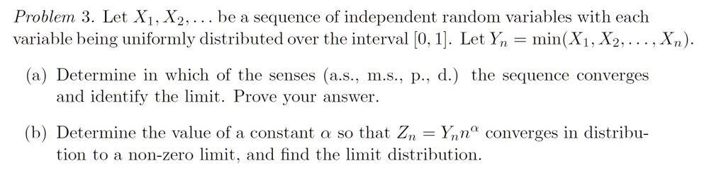 Problem 3 Let X1x2 Be A Sequence Of Independent Random Variables With Each Variable Being 0587