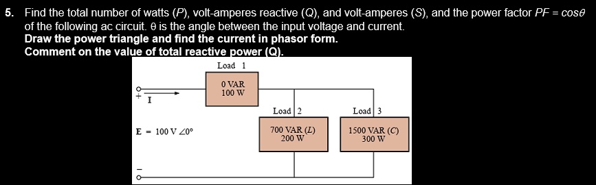 SOLVED: Find the total number of watts (P), volt-amperes reactive (Q ...