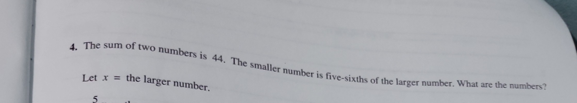 SOLVED 4 The Sum Of Two Numbers Is 44 The Smaller Number Is Five solved-4-the-sum-of-two-numbers-is-44-the-smaller-number-is-five