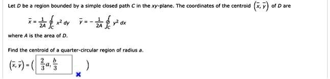 Let D be a region bounded by a simple closed path C in the xy-plane ...