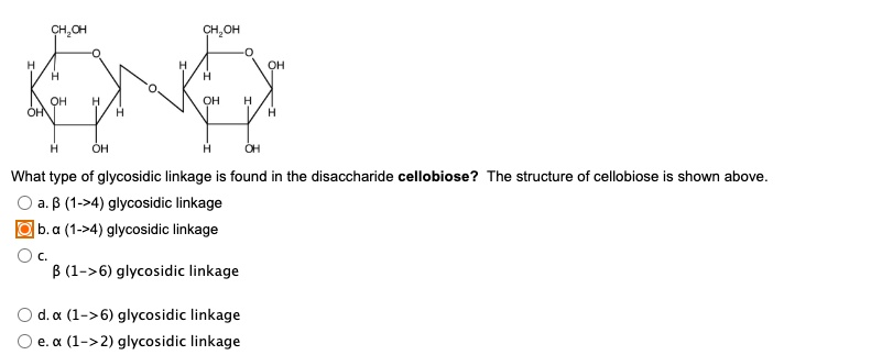 SOLVED: What type of glycosidic linkage is found in the disaccharide ...