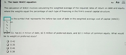 Solved 1the Basic Wacc Equation Aaaa The Calculation Of Wacc Involves Calculating The Weighted 2892