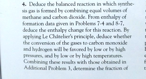 Solved Deduce The Balanced Reaction In Which Synthe Sis Gas Is Formed By Combining Equal