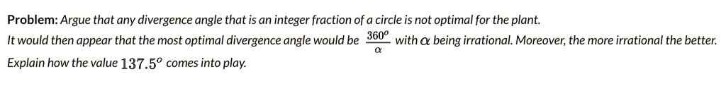 problem argue that any divergence angle that is an integer fraction of ...