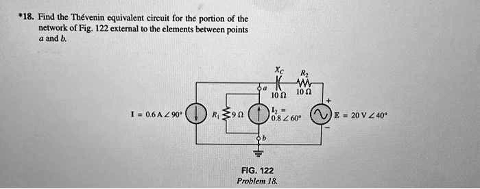 Solved 18 Find The Thevenin Equivalent Circuit For The Portion Of The Network Of Fig 122