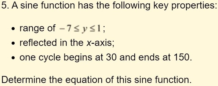 [GET ANSWER] 5a sine function has the following key properties range of ...