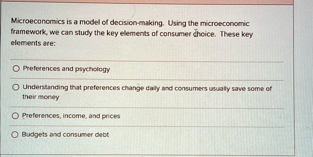 microeconomics is a model of decision making using the microeconomic ...