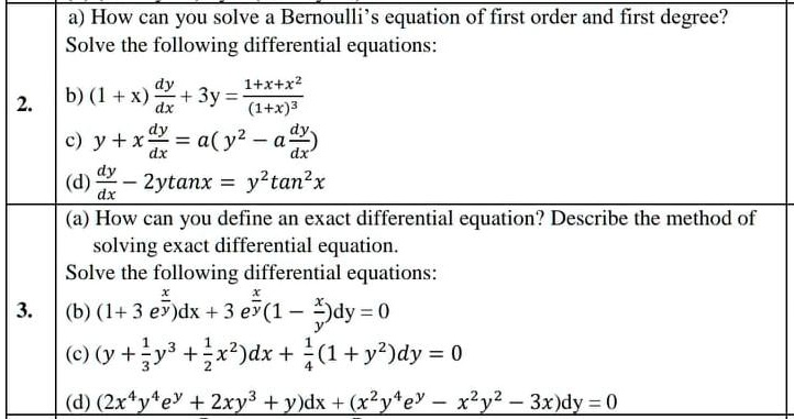 Solved A How Can You Solve A Bernoulli Equation Of First Order And First Degree Solve The Following Differential Equations Dy I R Rz B X 3y Dx 1 X 3 C Y Xdy