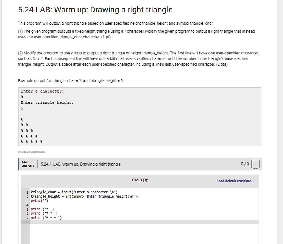 5.24 LAB: Warm up: Drawing a right triangle This program will output a ...