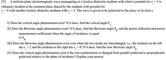 [3] A uniform plane electromagnetic wave propagating in a lossless ...