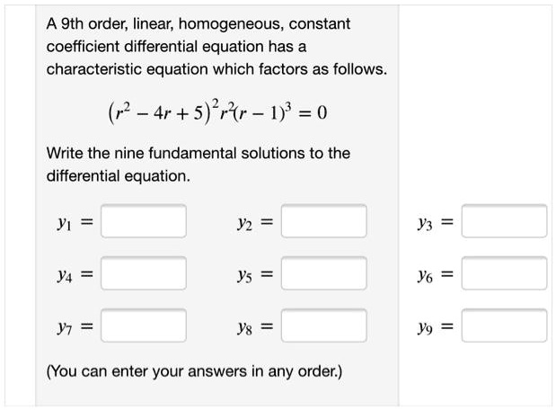 Solved A 9th Order Linear Homogeneous Constant Coefficient Differential Equation Has A