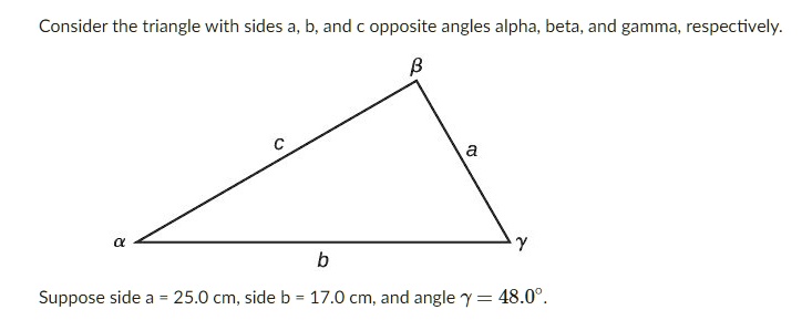 SOLVED: Consider the triangle with sides a, b; and opposite angles ...