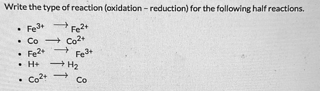 SOLVED:Write The Type Of Reaction (oxidation Reduction) For The ...