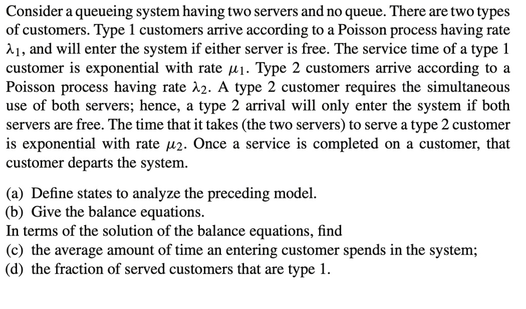 SOLVED Consider a queuing system having two servers and no queue