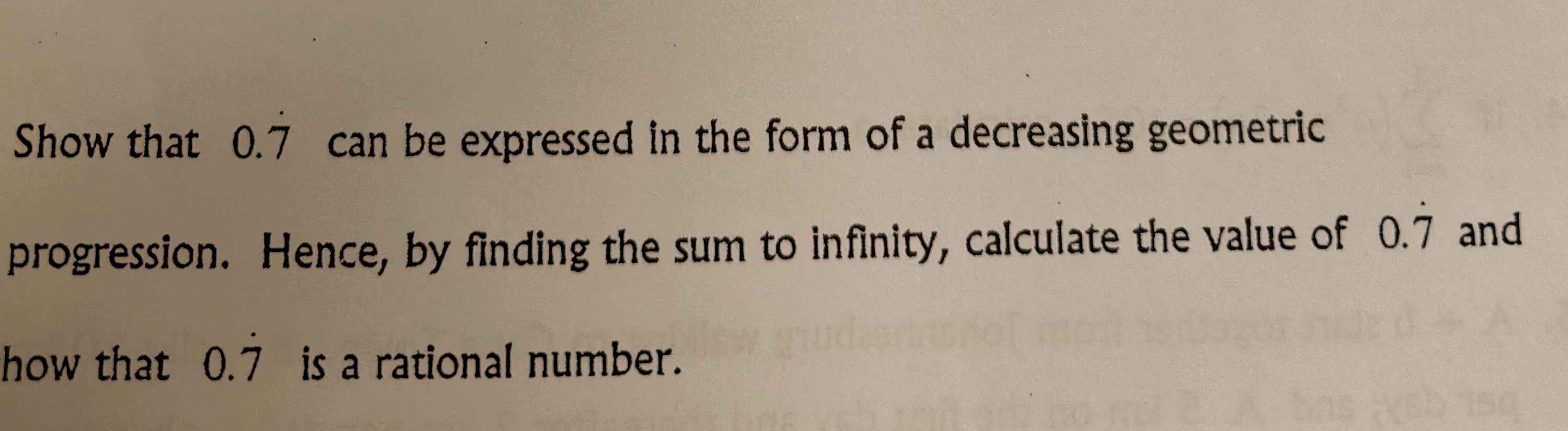 Show that 0.7 can be expressed in the form of a decreasing geometric ...
