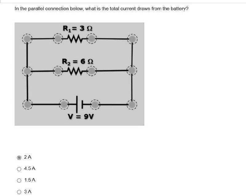 SOLVED In the parallel connection below, what is the total current drawn from the battery? R