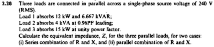 SOLVED: 2.26 Three loads are connected in parallel across a single ...