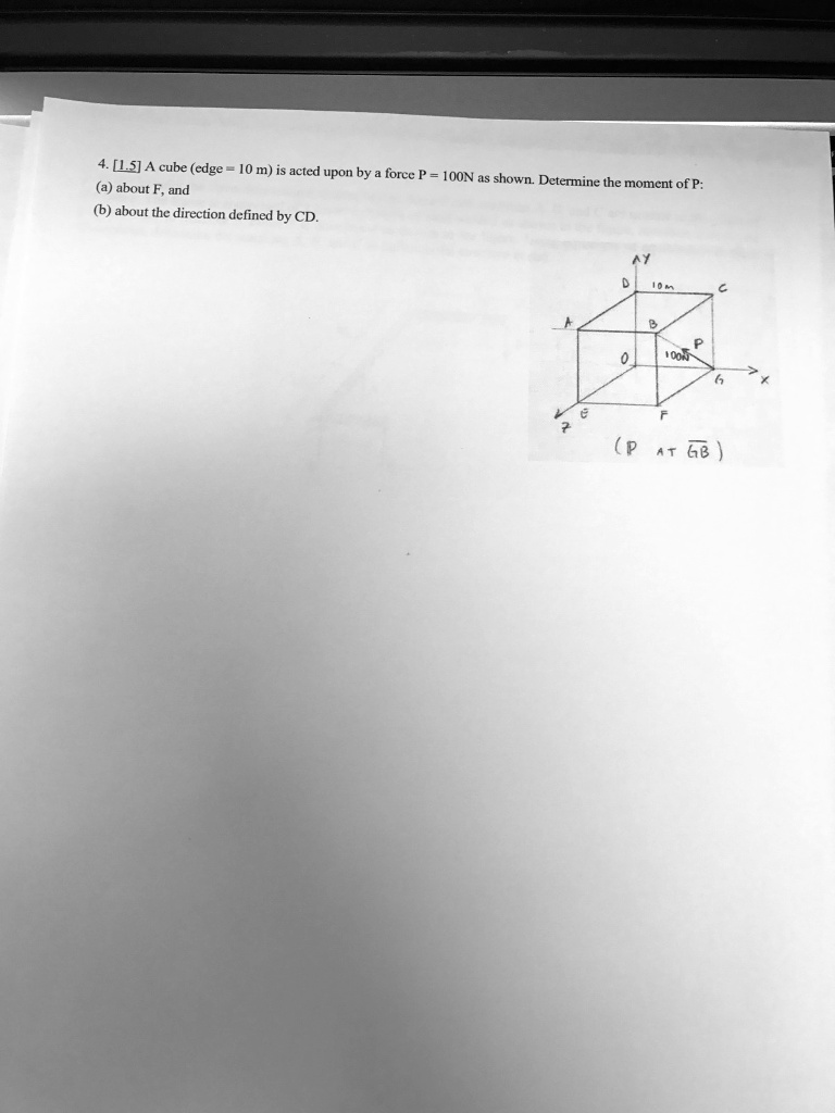 Solved A Cube Edge 10 M Is Acted Upon By A Force P 100 N As Solved A Cube Edge 10 M Is Acted Upon By A Force P 100 N As