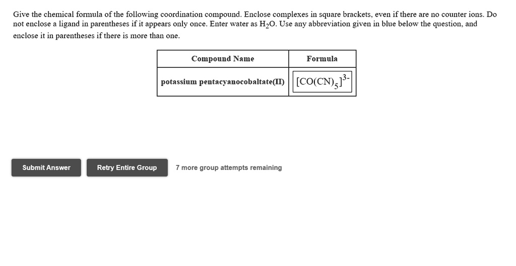 SOLVED Give the chemical formula of the following coordination