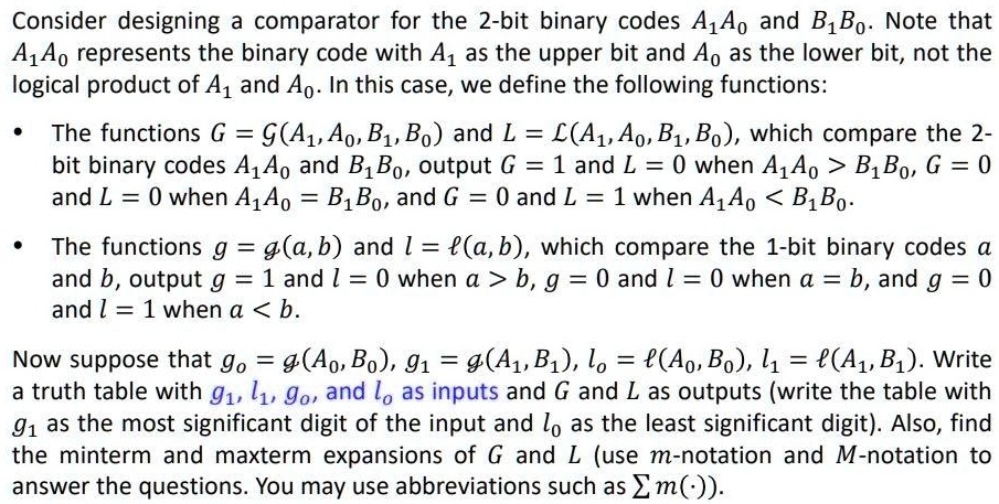 [GET ANSWER] Consider designing a comparator for the 2-bit binary codes ...