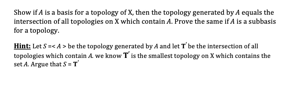 show ifa is a basis for a topology of xthen the topology generated by a ...