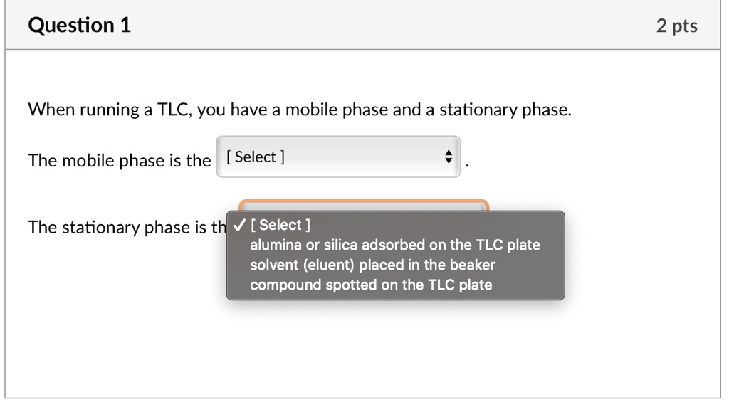 SOLVED Question 1 2 pts When running a TLC, you have a mobile phase