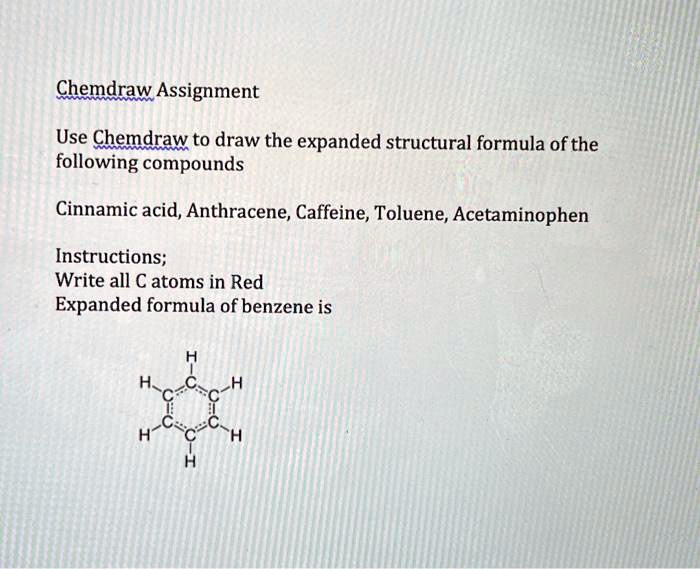 SOLVED Chemdraw Assignment Use Chemdraw to draw the expanded
