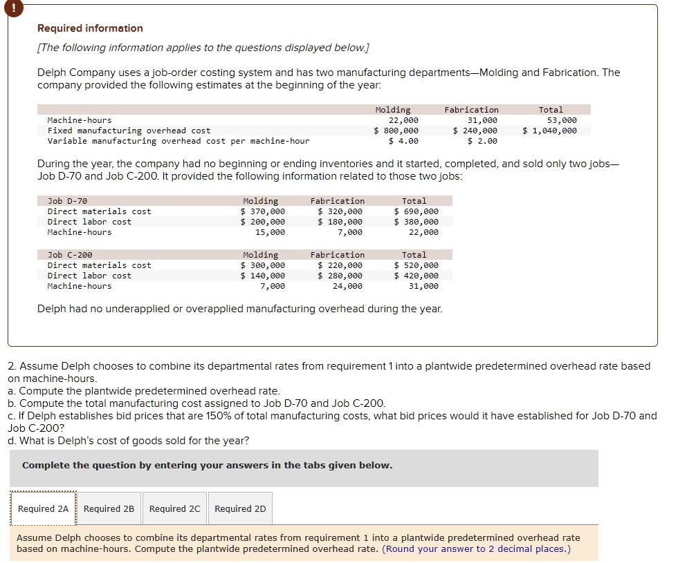SOLVED: Required information [The following information applies to the ...
