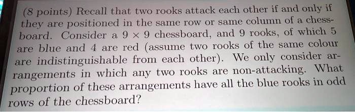 (8 points) Recall that two rooks attack each other if and only if they ...