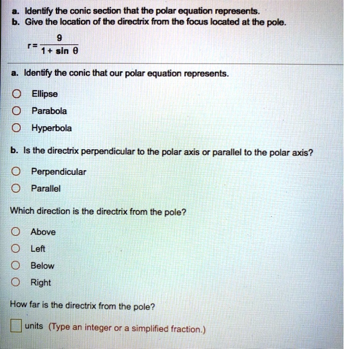 SOLVED Identify tte conic section that the polar equation represents b