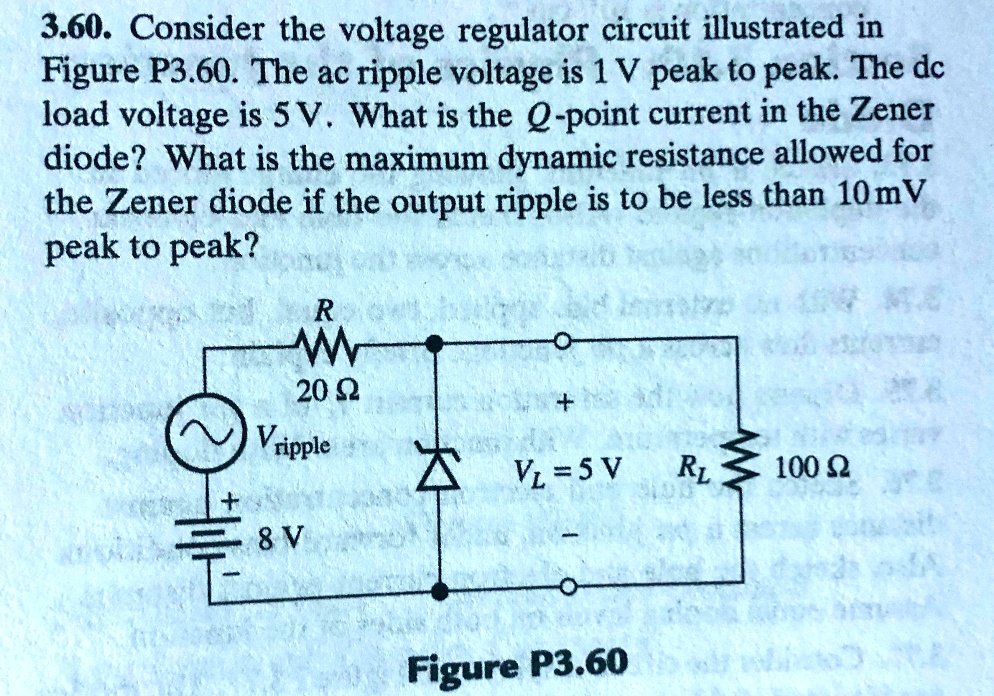 3.60. Consider the voltage regulator circuit illustrated in Figure P3 ...