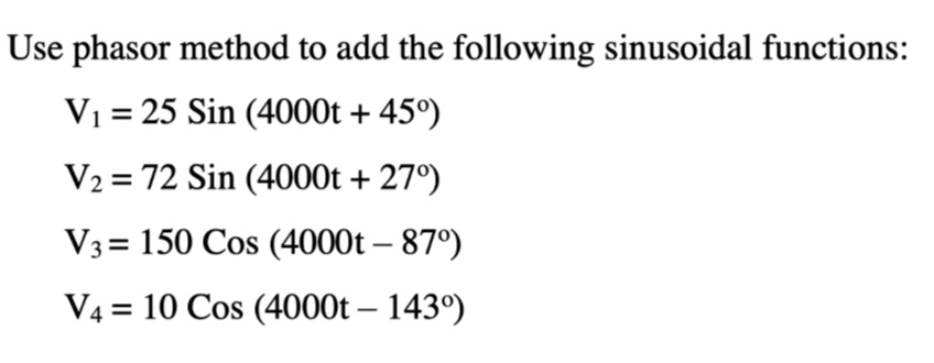 SOLVED: Use phasor method to add the following sinusoidal functions: V ...