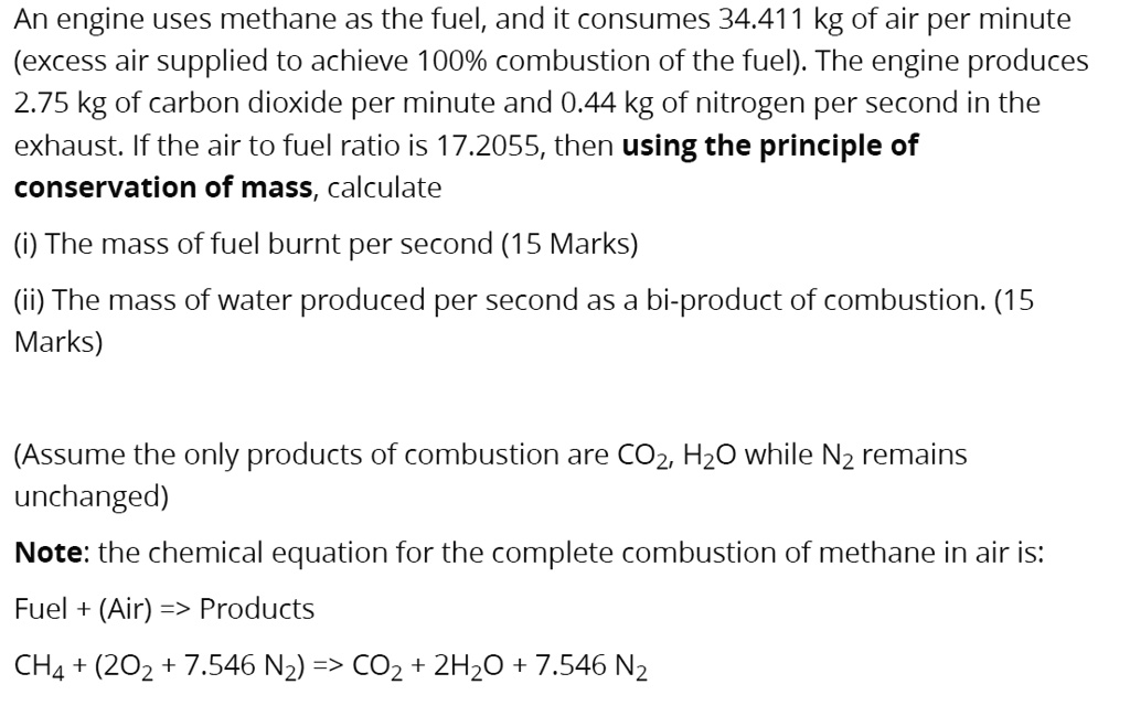 SOLVED An engine uses methane as the fuel, and it consumes 34.411 kg