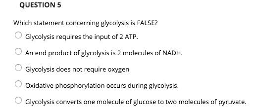 Which Of The Following Statements Regarding Glycolysis Is False