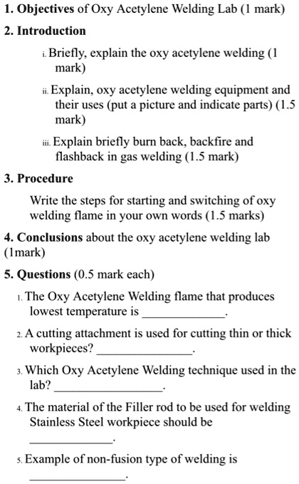 1. Objectives of Oxy Acetylene Welding Lab (1 mark) 2. Introduction i ...