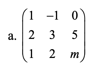 a. ( left(eginarrayccc1     -1     0  2     3     5  1     2     mendarrayight) )