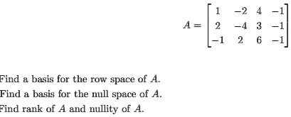 SOLVED:Find basis for the row space of A Find basis for the nll] space ...