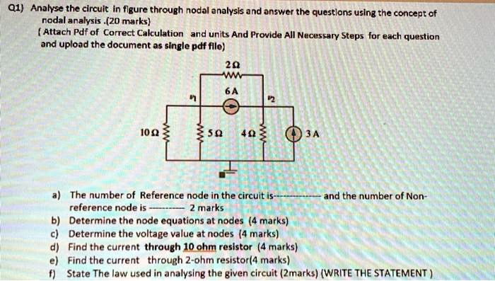 SOLVED: Q1) Analyze the circuit in figure through nodal analysis and ...