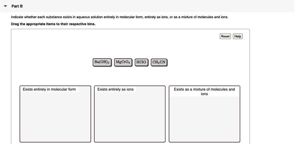 Part B Indicate whether each substance exists in aqueous solution ...