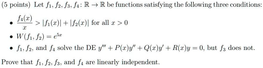 SOLVED: Let fi, fz, f3, fa: R - R be functions satisfying the following ...