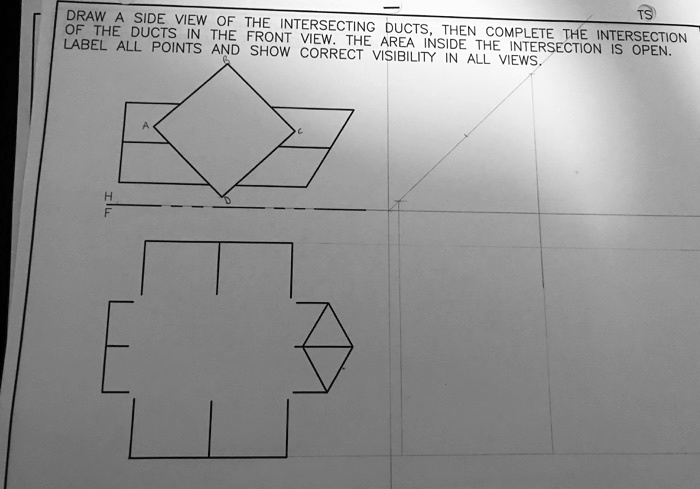 TS DRAW A SIDE VIEW OF THE INTERSECTING DUCTS, THEN COMPLETE THE ...