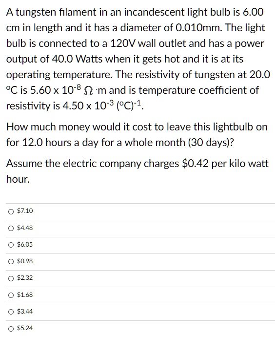 SOLVED A tungsten filament in an incandescent light bulb is 6.00 cm in